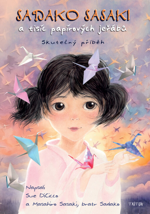 Sadako Sasaki a tisíc papírových jeřábů : skutečný příběh