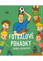 Fotbalové pohádky Zdeňka Folprechta  (odkaz v elektronickém katalogu)