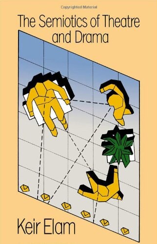 The Semiotics of Theatre and Drama