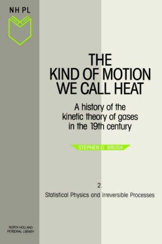 Statistical Physics and Irreversible Processes, Volume Book 2 (Kind of Motion We Call Heat)