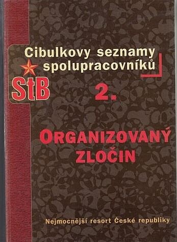 Cibulkovy seznamy spolupracovníků StB. 2., Organizovaný zločin