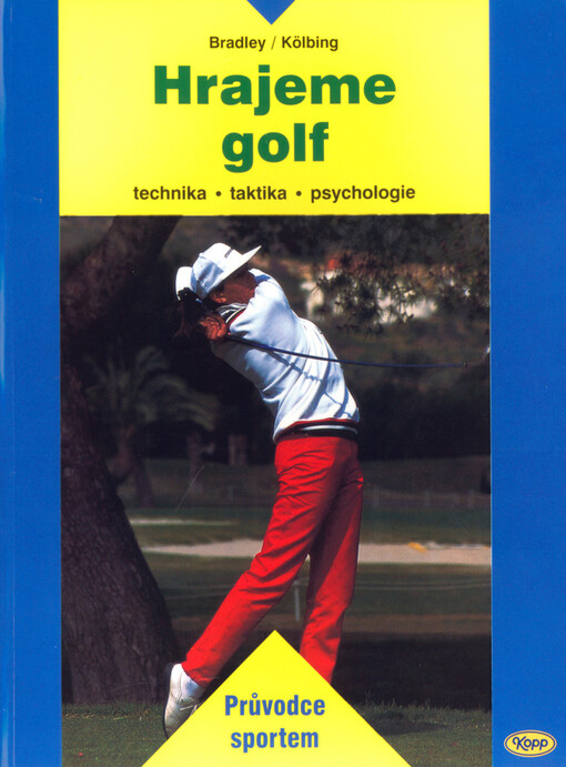 Hrajeme golf - Technika, taktika, psychologie