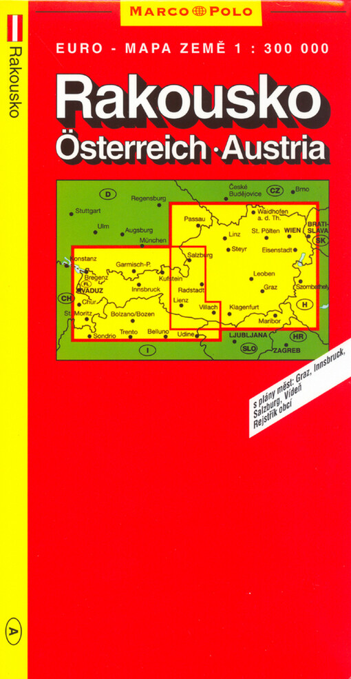 Rakousko Österreich = Austrie : mapa země 1:300 000 : s plány měst Graz, Insbruck, Salzburg, Vídeň