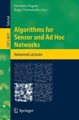 Algorithms for Sensor and Ad Hoc Networks :Advanced Lectures