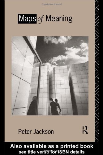 Maps of meaning : an introduction to cultural geography