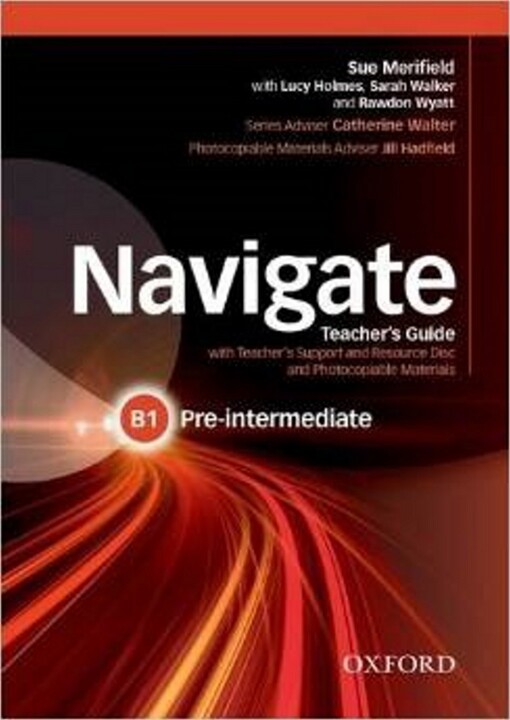 Navigate Pre-Intermediate B1 Teachers Book with Teachers Resource Disc - C. Walter, C. Kranz, J. Norton