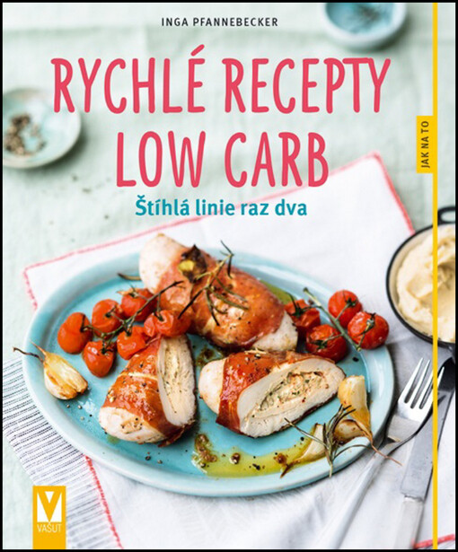 Rychlé recepty Low Carb