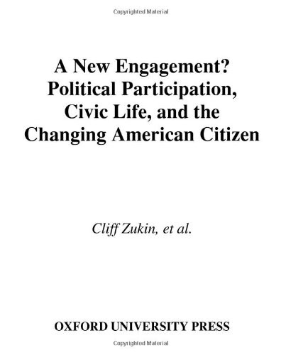 A New Engagement?: Political Participation, Civic Life, and the Changing American Citizen