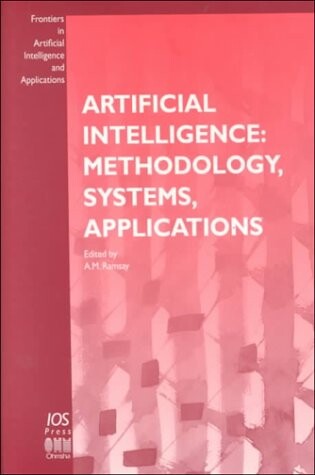 Artificial Intelligence: Methodology, Systems, Applications (Frontiers in Artificial Intelligence and Applications)