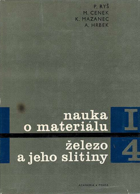 Nauka o materiálu.I.,Nauka o kovech.