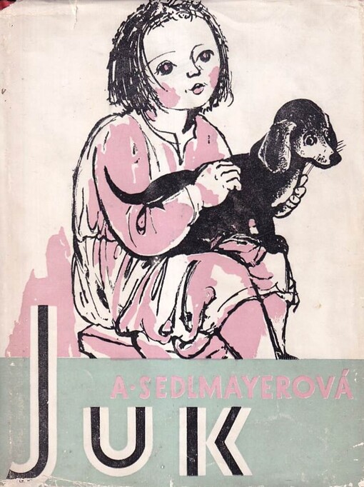 Juk :pásmo vzpomínek na dětská přátelství : vyprávění pro malé i velké čtenáře