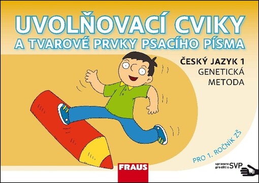 Český jazyk 1 GM pro ZŠ - Uvolňovací cviky a tvarové prvky psacího písma SVP - Černá Karla, Havel Jiří, Grycová Martina