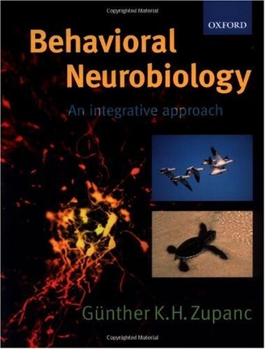Behavioral neurobiology : an integrative approach