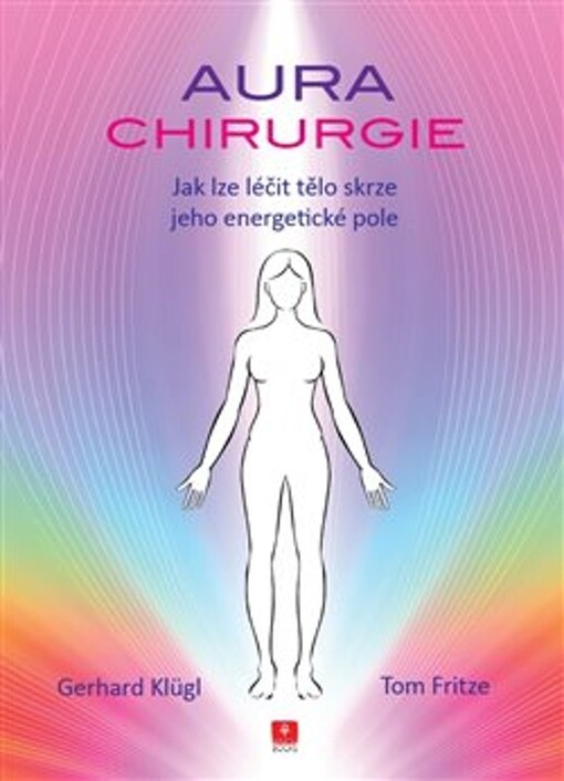 Aurachirurgie : jak lze léčit tělo skrze jeho energetické pole