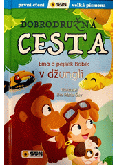 Dobrodružná cesta : Ema a pejsek Bobík v džungli  (odkaz v elektronickém katalogu)