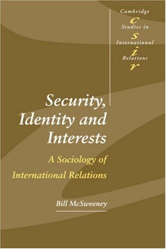 Security, identity and interests : a sociology of international relations