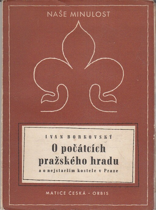 O počátcích pražského hradu a o nejstarším kostele v Praze