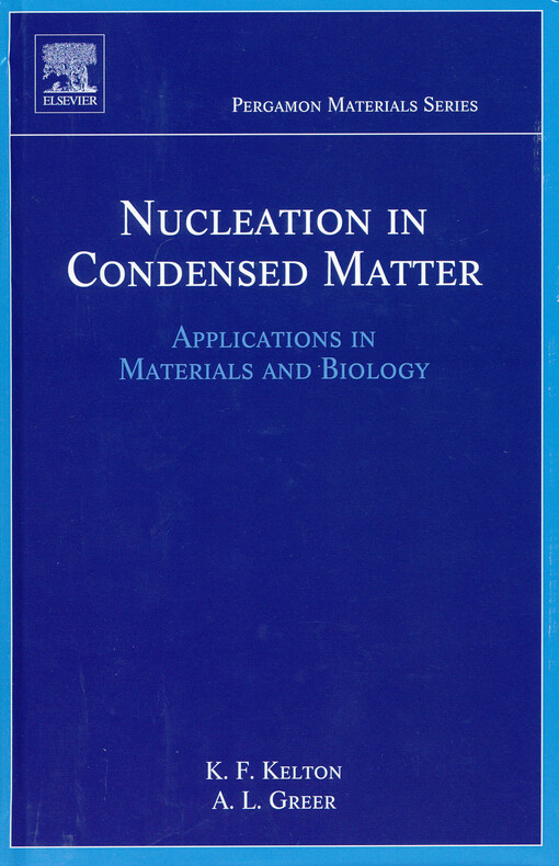 Nucleation in condensed matter : applications in materials and biology