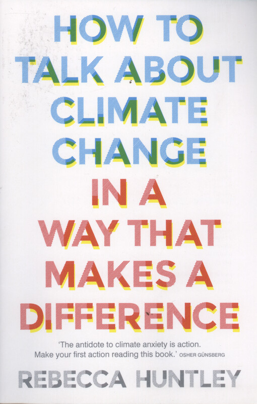 How to talk about climate change in a way that makes a difference