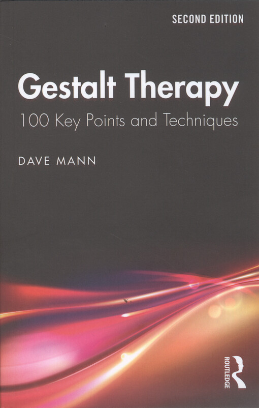 Gestalt therapy : 100 key points and techniques