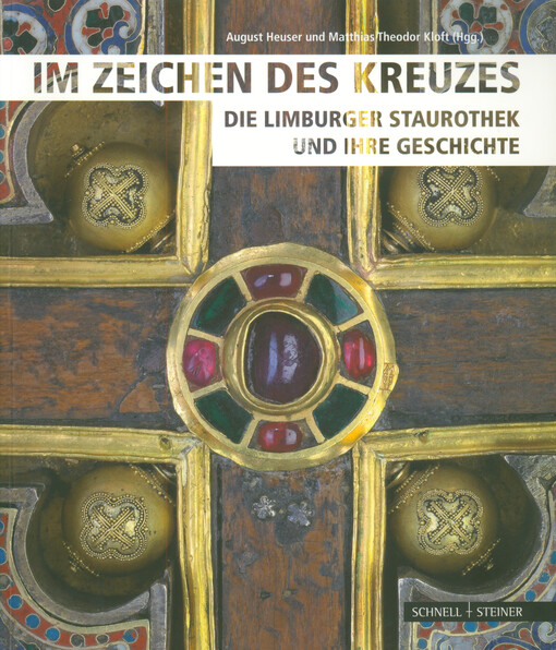 Im zeichen des Kreuzes : die Limburger Staurothek und ihre Geschichte : Austellung anläßlich des 50. Jubiläums der Limburger Kreuzwoche : Diözesanmuseum Limburg: 12.9.-15.11.2009, Dommuseum Frankfurt: 2.12.2009-31.1.2010