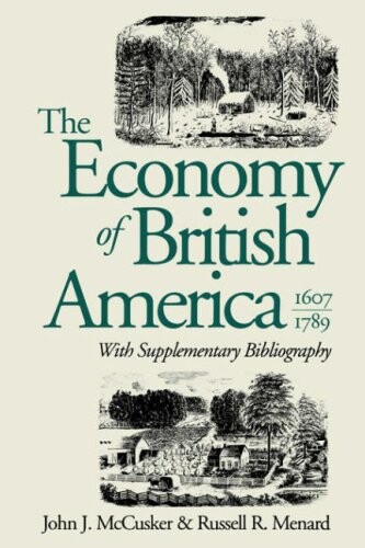 The economy of British America, 1607-1789 :with supplementary bibliography