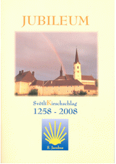 750 let farnosti Sv. Jakub Světlík  (odkaz v elektronickém katalogu)