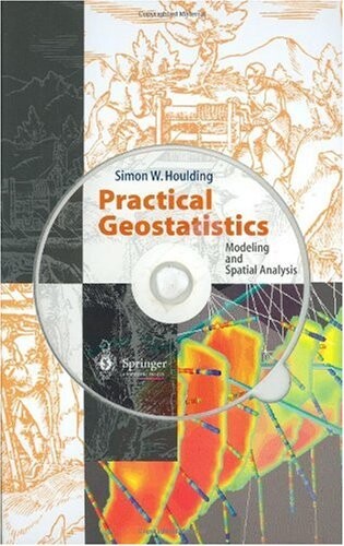 Practical geostatistics : modeling and spatial analysis