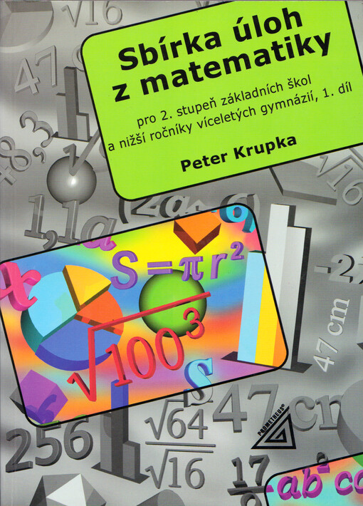 Sbírka úloh z matematiky pro 2. stupeň základních škol a nižší ročníky víceletých gymnázií. 1. díl