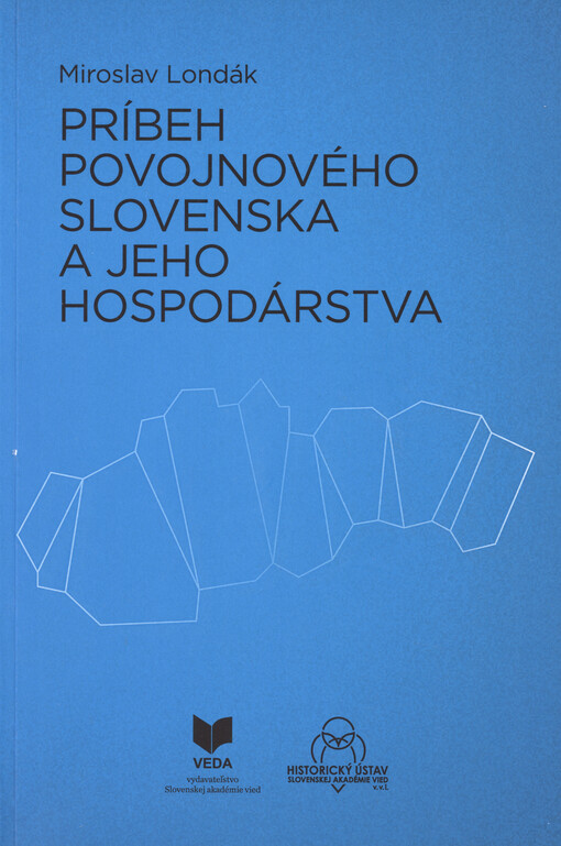 Príbeh povojnového Slovenska a jeho hospodárstva