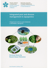 Integrated pest and disease management in aquaponics = Integrovaná ochrana proti škůdcům a chorobám v akvaponii  (odkaz v elektronickém katalogu)