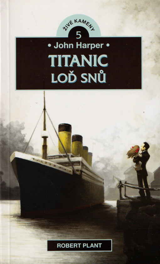John Harper : Titanic : loď snů