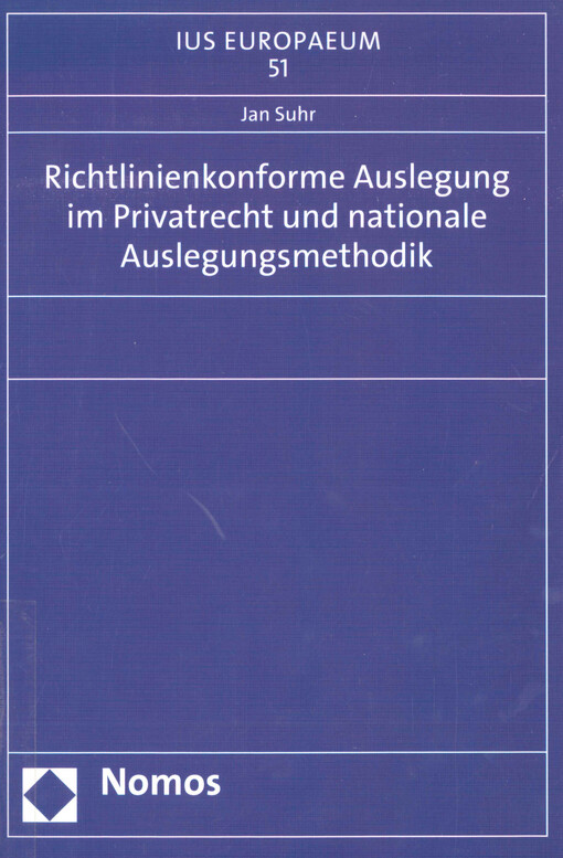 Richtlinienkonforme Auslegung im Privatrecht und nationale Auslegungsmethodik