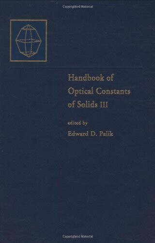 Handbook of Optical Constants of Solids, Five-Volume Set: Handbook of Optical Constants of Solids, Volume 3