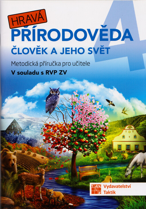Hravá přírodověda 4 : člověk a jeho svět : metodická příručka pro učitele