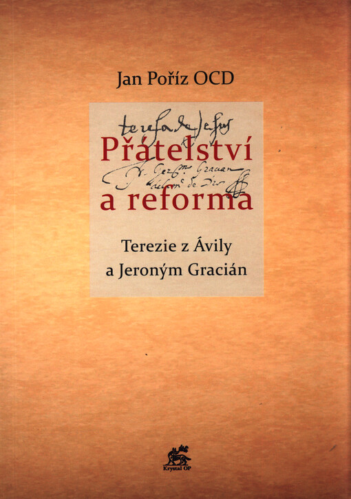 Přátelství a reforma : Terezie z Ávily a Jeroným Gracián