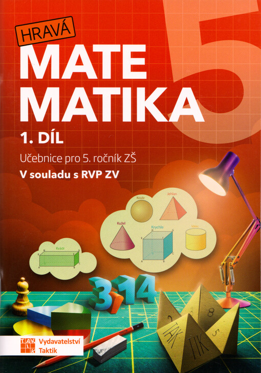 Hravá matematika 5 : pro 5. ročník ZŠ : v souladu s RVP ZV