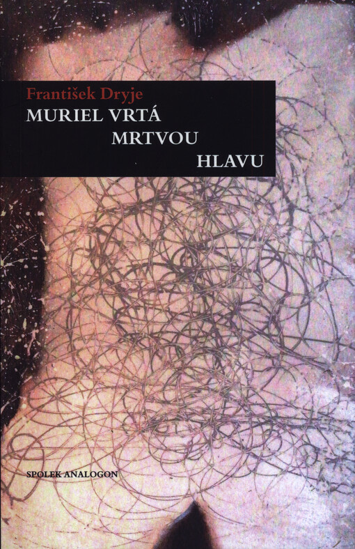 Muriel vrtá mrtvou hlavu