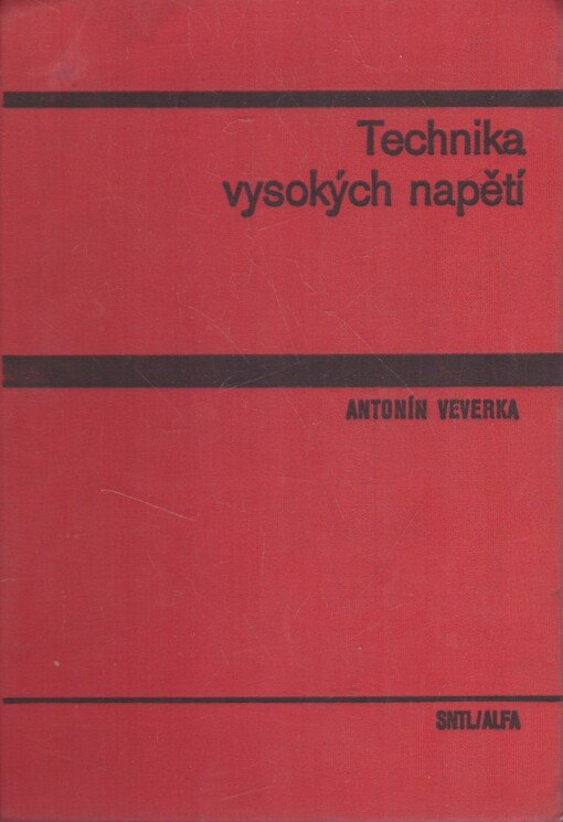 Technika vysokých napětí :Celost. vysokošk. učebnice