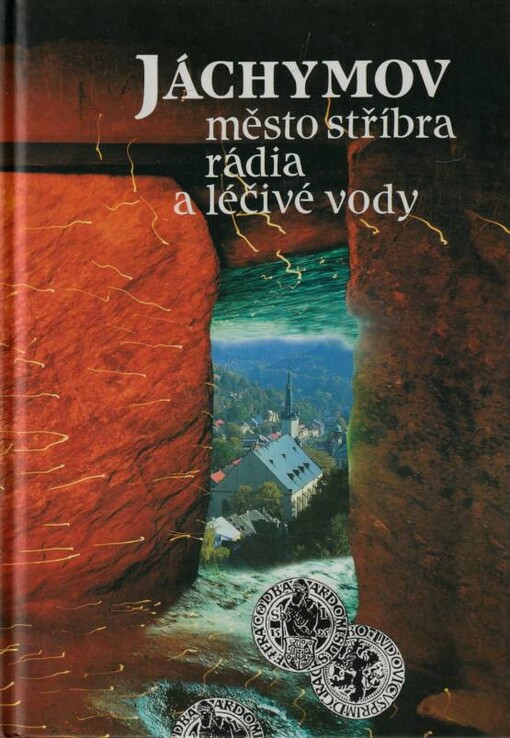 Jáchymov, město stříbra, rádia a léčivé vody