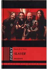 Slayer : biografie  (odkaz v elektronickém katalogu)