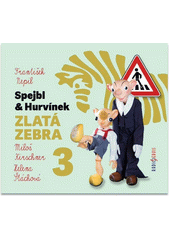 Spejbl & Hurvínek. Zlatá zebra. 3 (odkaz v elektronickém katalogu)