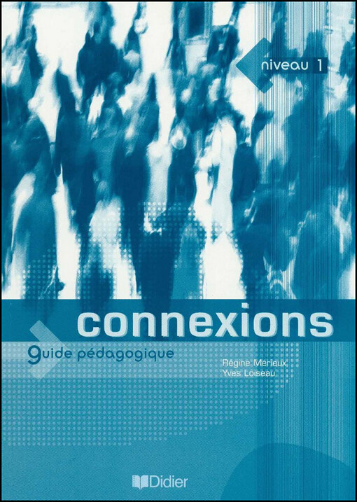Connexions 1, metodická příručka - Régine Mérieux, Yves Loiseau
