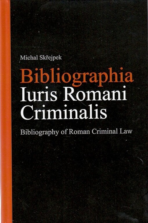 Bibliographia iuris romani criminalis = Bibliography of Roman criminal law