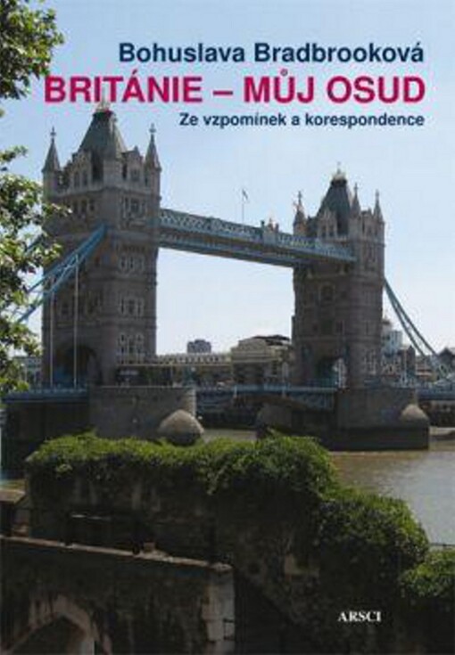 Británie - můj osud : ze vzpomínek a korespondence