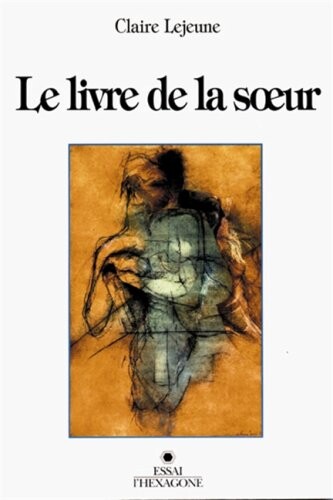 Le livre de la soeur: Essai (French Edition)