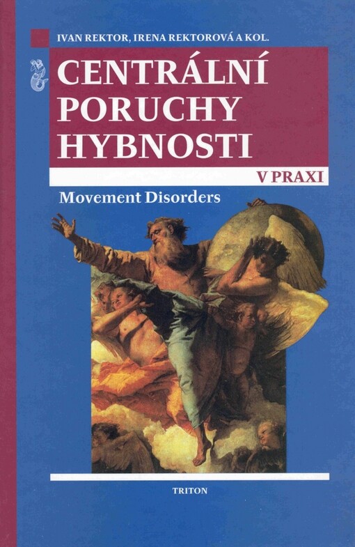 Centrální poruchy hybnosti v praxi: Movement Disorders