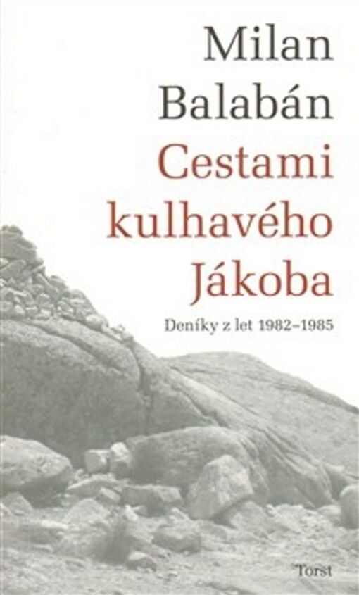 Cestami kulhavého Jákoba : deníky z let 1982-1985