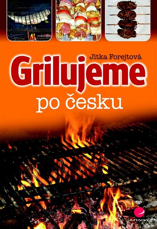 Grilujeme po česku | Forejtová Jitka - e-kniha