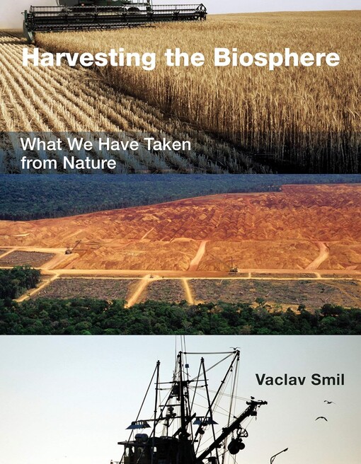 Harvesting the biosphere :what we have taken from nature